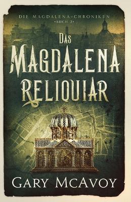 Das Magdalena-Reliquiar - Gary McAvoy - cover