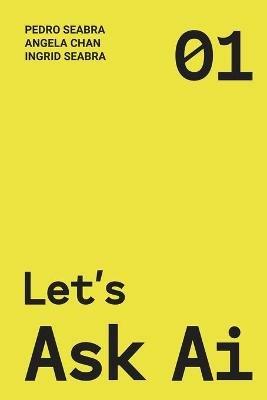Let's Ask AI - Ingrid Seabra,Pedro Seabra,Angela Chan - cover