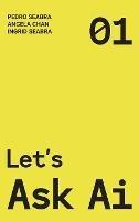 Libro inglese Let's Ask AI: A Non-Technical Modern Approach to AI and Philosophy Ingrid Seabra , Pedro Seabra , Angela Chan