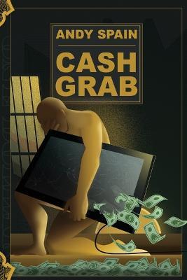 Cash Grab - Andy Spain - cover