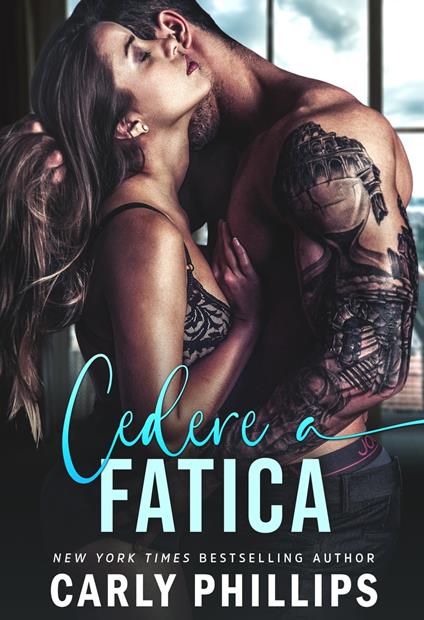 Cedere a fatica - Carly Phillips,Well Read Translations - ebook