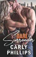 Dare to Surrender - Carly Phillips - cover