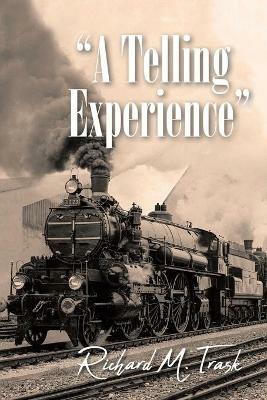 A Telling Experience - Richard M Trask - cover