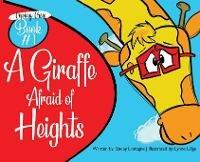 A Giraffe Afraid of Heights - Stacey Lantagne - cover