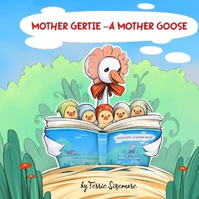 Mother Gertie: A Mother Goose - Sizemore - cover