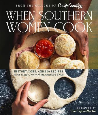 When Southern Women Cook: History, Lore, and 300 Recipes from Every Corner of the American South - Toni America's Test Kitchen,Toni Tipton-Martin - cover