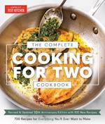 The Complete Cooking for Two Cookbook, 10th Anniversary Edition: 700+ Recipes for Everything You'll Ever Want to Make