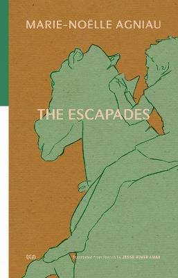 The Escapades - Marie-Noelle Agniau - cover