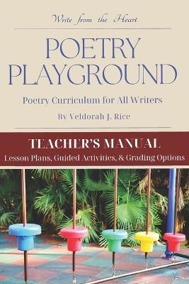 Poetry Playground: Teacher's Manual - Veldorah J Rice - cover