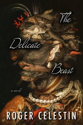 The Delicate Beast - Roger Celestin - cover