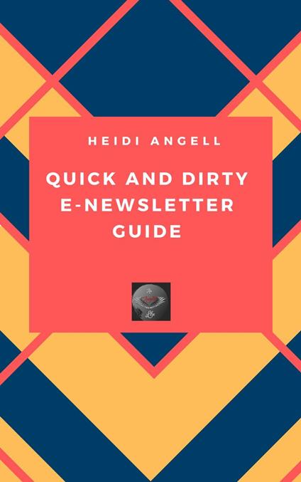Quick and Dirty E-newsletter Guide