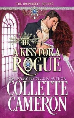 A Kiss for a Rogue - Collette Cameron - cover