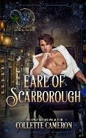 Earl of Scarborough: Wicked Earls' Club Book 21 - Collette Cameron - cover