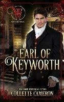 Earl of Keyworth: Wicked Earls' Club, Book 32 - Collette Cameron - cover