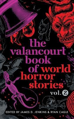The Valancourt Book of World Horror Stories, volume 2 - cover