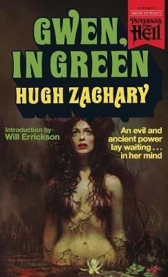 Gwen, in Green (Paperbacks from Hell) - Hugh Zachary - cover