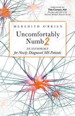 Uncomfortably Numb 2: An Anthology for Newly-Diagnosed MS Patients - Meredith O'Brien - cover