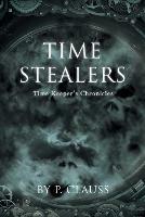 Time Stealers: Time Keeper's Chronicles - P Clauss - cover