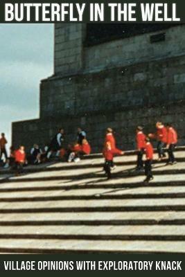 Butterfly in the Well: Village Opinions with Exploratory Knack - Robert Ewing - cover