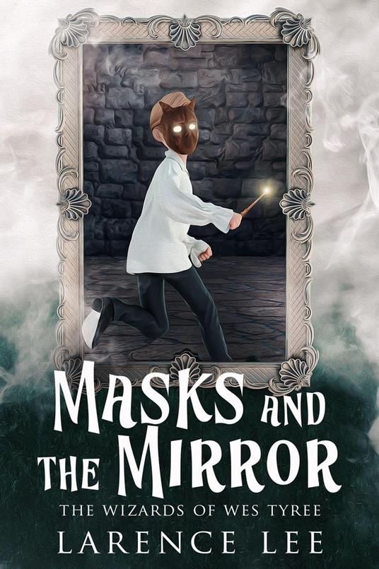 Masks and the Mirror - Larence Lee - ebook