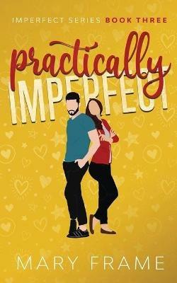 Practically Imperfect - Mary Frame - cover