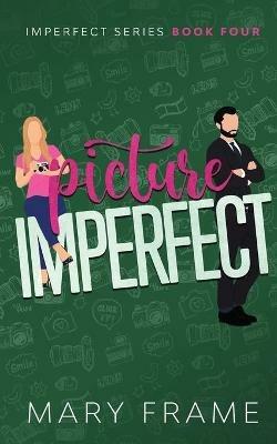 Picture Imperfect - Mary Frame - cover