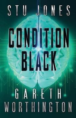 Condition Black - Stu Jones,Gareth Worthington - cover