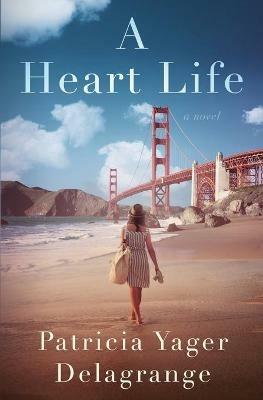 A Heart life - Patricia Yager Delagrange - cover