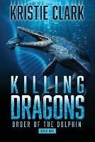 Killing Dragons - Kristie Clark - cover