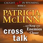 Cross Talk (Caught Dead in Wyoming, Book 11)