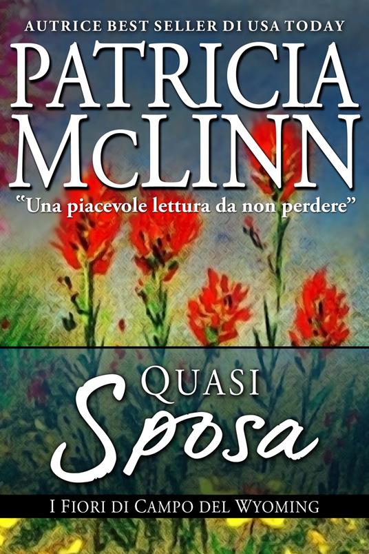 Quasi Sposa - Patricia McLinn - ebook