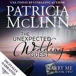 The Unexpected Wedding Guest (Marry Me series Book 2)