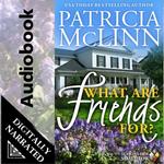 What Are Friends For? (Seasons in a Small Town, Book 1)