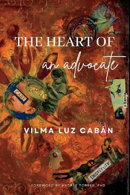 The Heart of an Advocate - Vilma Luz Cabán - cover