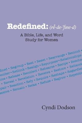 Redefined: A Bible, Life, and Word Study for Women - Cyndi Dodson - cover