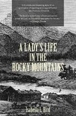 A Lady's Life in the Rocky Mountains (Warbler Classics)