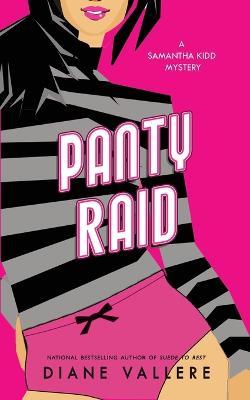 Panty Raid: A Samantha Kidd Mystery - Diane Vallere - cover
