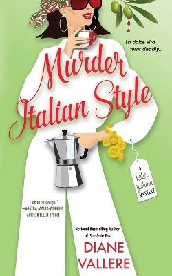 Murder Italian Style: A Killer Fashion Mystery - Diane Vallere - cover