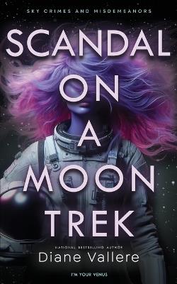 Scandal on a Moon Trek: I'm Your Venus - Diane Vallere - cover