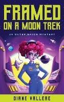 Framed on a Moon Trek: Spiders from Mars - Diane Vallere - cover