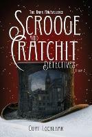 Libro in inglese Scrooge and Cratchit Detectives: The Dark Malevolence  - Curt Locklear