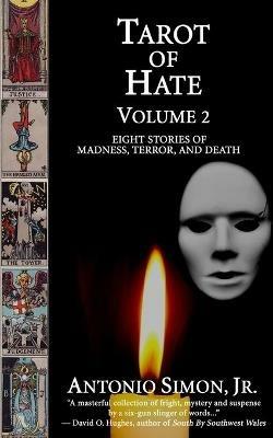 Tarot of Hate, Volume 2: Eight Stories of Madness, Terror, and Death - Antonio Simon - cover