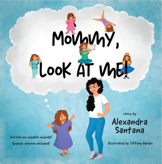 Mommy, Look At Me! - Alexandra Santana - ebook