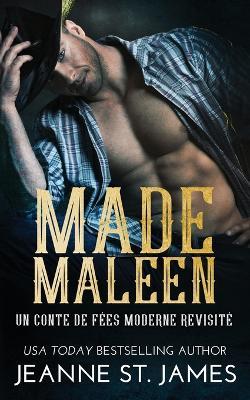 Made Maleen: Un conte de fées moderne revisité - Jeanne St James - cover