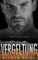 Vergeltung: Ein Männer, die alles tun für ihre Liebe Roman