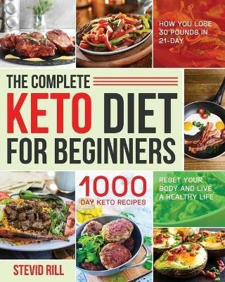 The Complete Keto Diet for Beginners - Stevid Rill - cover