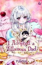 I Adopted a Villainous Dad Vol. 4 (novel)