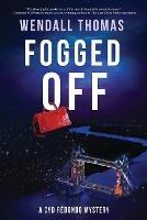 Fogged Off - Wendall Thomas - cover