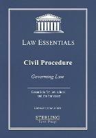 Civil Procedure, Law Essentials: Governing Law for Law School and Bar Exam Prep