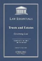 Trusts and Estates, Law Essentials: Governing Law for Law School and Bar Exam Prep